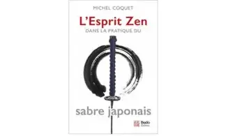 L’esprit Zen dans la pratique du sabre