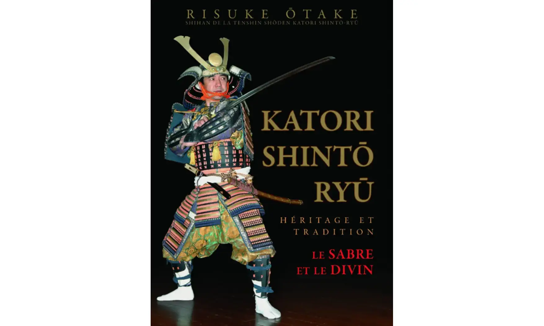 KATORI SHINTÔ RYÛ, le sabre et le divin